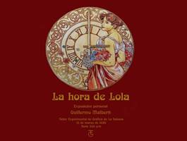 exposicion-personal-la-hora-de-lola-de-guillermo-malberti